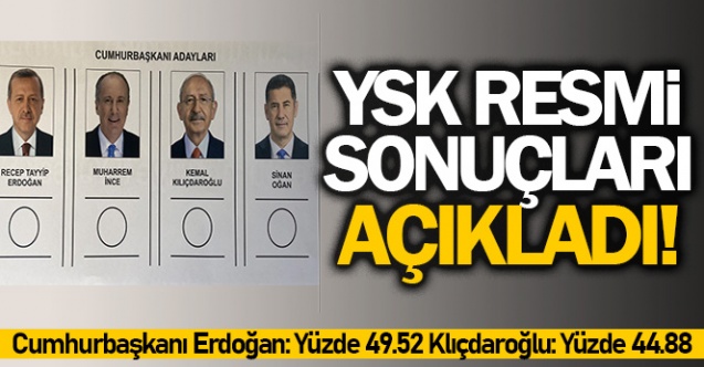 Birinci tur kesin sonuçları Resmi Gazete'de yayımlandı