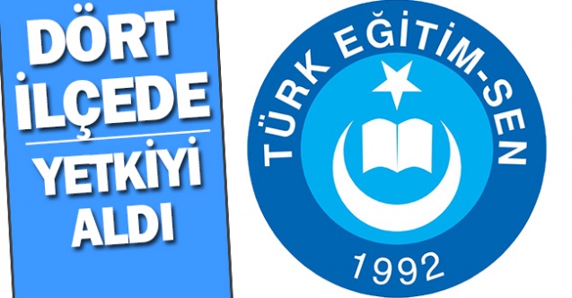 Türk Eğitim Sen 4 İlçede yetkili olduklarını açıkladı!