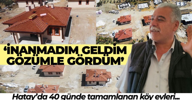 Hatay'da Depremzedelerin Köy Evi Sevinci