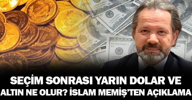 Seçim Sonrası Yarın Dolar ve Altında Durum Ne Olur?