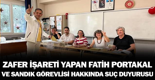 Zafer işareti yapan Fatih Portakal ve sandık görevlisi hakkında suç duyurusunda bulunuldu