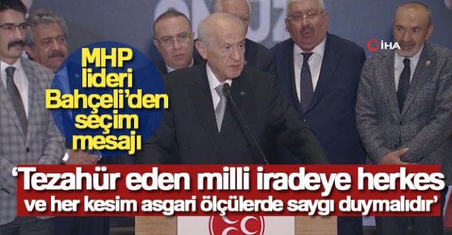 MHP lideri Bahçeli'den Seçim Sonuçlarıyla İlgili Açıklama