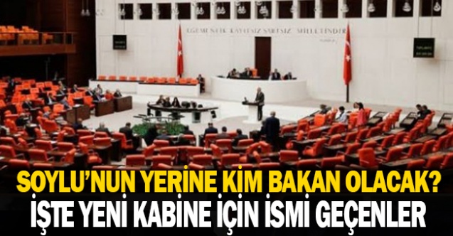 İşte Kabine İçin Düşünülen Yeni İsimler