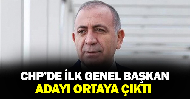 CHP'de ilk genel başkan adayı ortaya çıktı