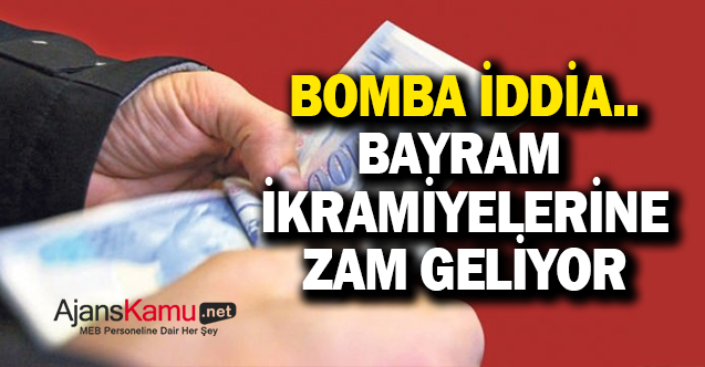 Bayram ikramiyelerine zam geliyor!