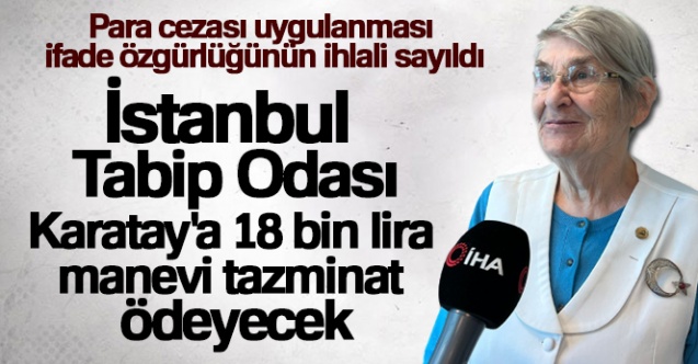 İstanbul Tabip Odası, Karatay'a 18 bin lira manevi tazminat ödeyecek