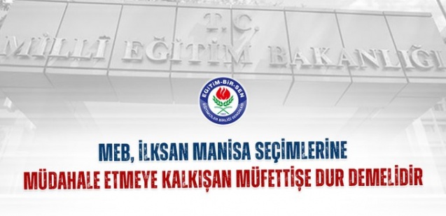 MEB, İLKSAN seçimlerine müdahale etmeye kalkışan müfettişe dur demelidir