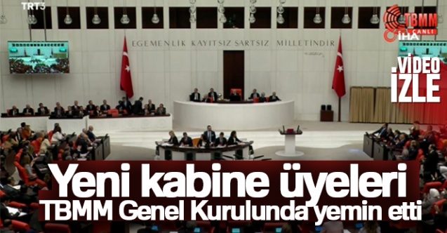 Yeni Bakanlar TBMM Genel Kurulunda yemin etti