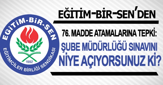 Eğitim-Bir-Sen'den MEB'e 76. Madde Atamaları Tepkisi