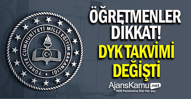 Öğretmenler Dikkat! DYK Takvimi Değişti