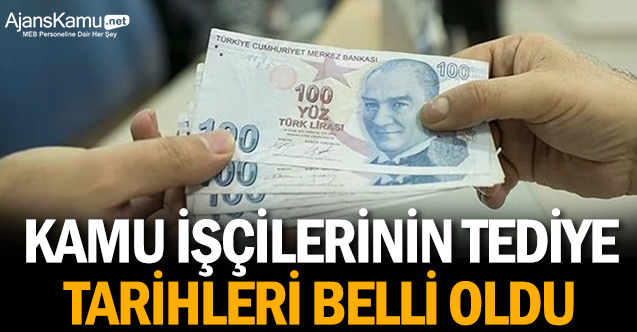 Kamu işçileri ilave tediye tarihleri belli oldu