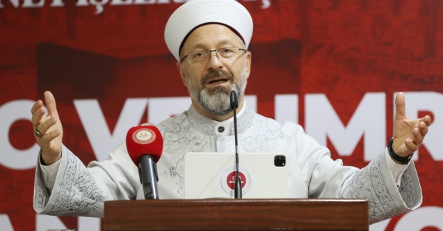 Diyanet İşleri Başkanı Erbaş: “İslam, insanlar yeryüzünde adaletle davransın diye gönderildi”