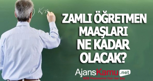 Temmuz Ayında Öğretmenlerin Zamlı Maaşı Ne Kadar Olacak?