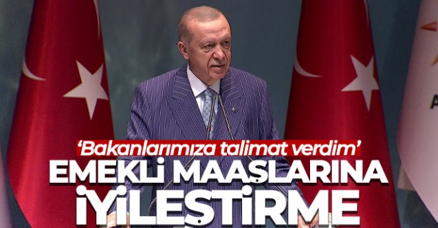 Cumhurbaşkanı Erdoğan'dan emekli maaşı açıklaması: 'İyileştirmeler için bakanlarımıza talimatı verdim'