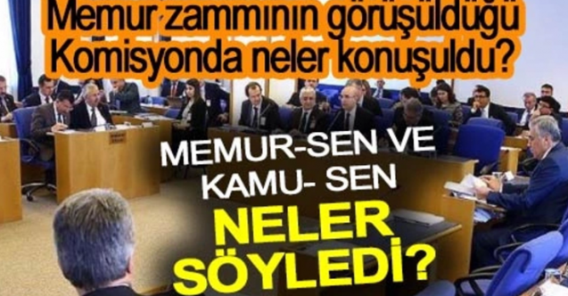 Meclis Komisyonunda Sendikalar Memur Zammıyla İlgili Ne Talep Etti?