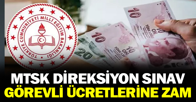 Öğretmenlerin Sınav Görevlerine Zam Geldi