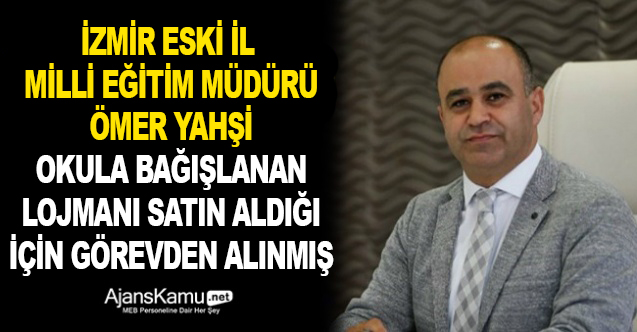 Eski İl Müdürü Okula Bağışlanan Lojmanı Kendisi Satın Aldığı İçin Görevden Alınmış
