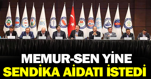 Memur Sen yine dayanışma aidatı istedi