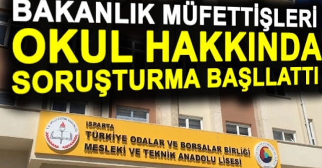 Bakanlık müfettişleri, O müdüre soruşturma başlattı!
