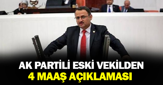 Ak Partili O İsimden 4 Maaş Açıklaması