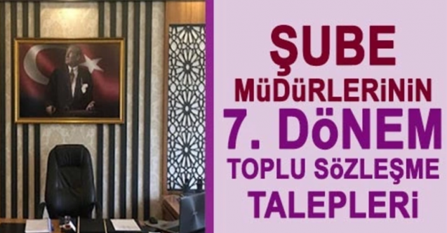 Şube müdürlerinin 7. dönem toplu sözleşme beklentileri