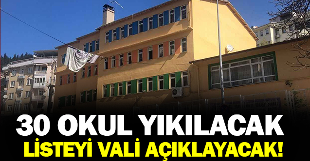 O İlimizde 30 Okul Yıkılacak Vali Açıklayacak!