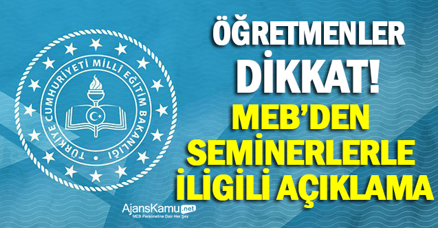 Öğretmenler Dikkat! MEB'den Seminerlerle İlgili Önemli Açıklama
