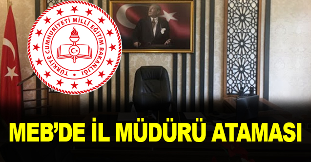 MEB'de İl Müdürü Ataması
