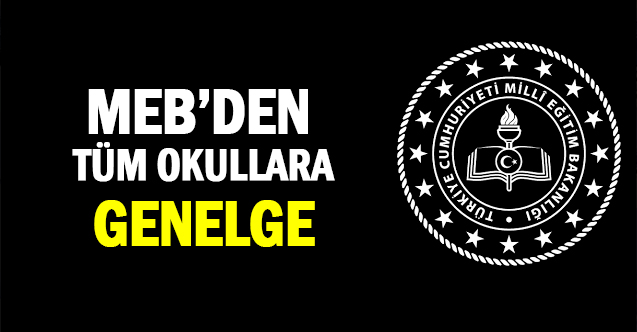 MEB'den Tüm Okullara Genelge