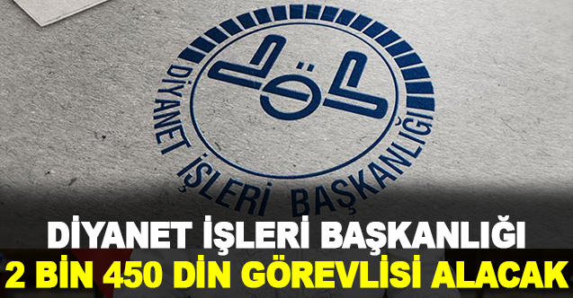 Diyanet 2 bin 450 din görevlisi almak için ilana çıktı