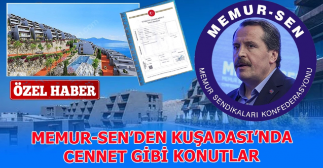 Memur-Sen’den Kuşadası’nda Cennet Gibi Konutlar