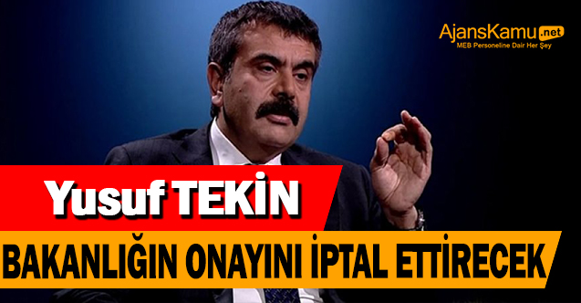 Bakan Tekin, Valiliğin İşlemini iptal ettireceğini açıkladı!