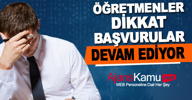 Öğretmenler dikkat! Başvurular devam ediyor!