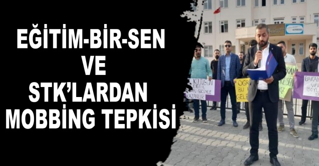 Eğitim-Bir-Sen ve STK’lardan Mobbing Tepkisi