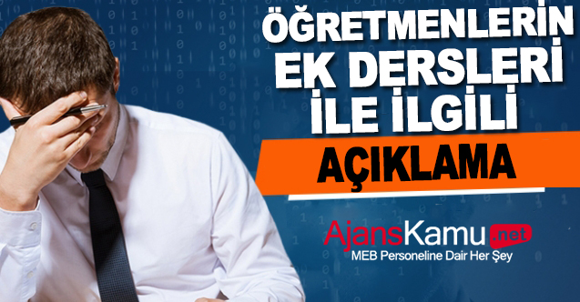 Öğretmenlerin ek ders ücretlerinin arttırılmasıyla ilgili açıklama