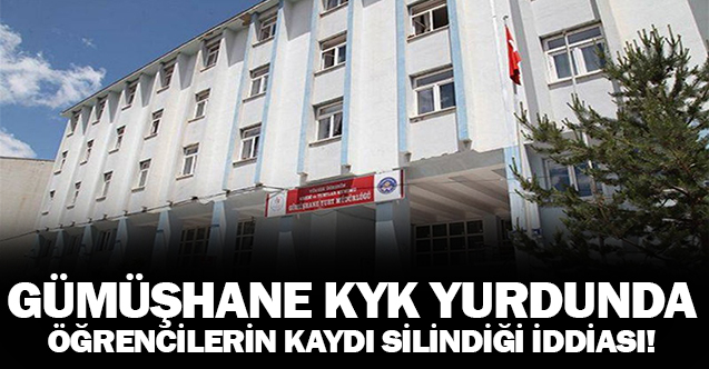Gümüşhane KYK Yurdunda Öğrencilerin Kayıtları Silinerek Mağdur Mu Edildi?