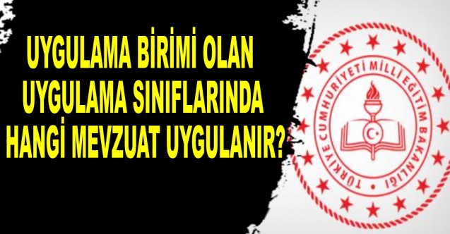 Uygulama birimi olan uygulama sınıflarında hangi mevzuat uygulanır?