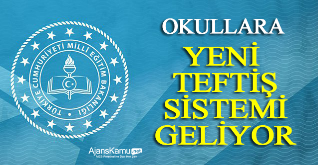 Okullara Yeni Teftiş Sistemi Geliyor