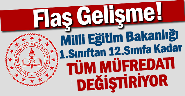 MEB'de 1.Sınıftan 12. Sınıfa Kadar Tüm Müfredat Değişiyor!