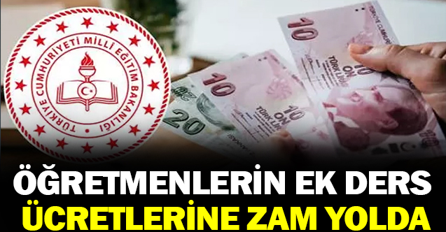 Öğretmenlerin Ek Ders Ücretlerine Zam Yolda
