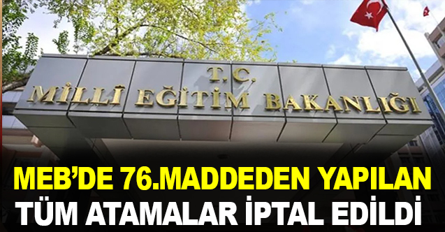76. Maddeden Yapılan Tüm Şube Müdürü Atamaları İptal Edildi