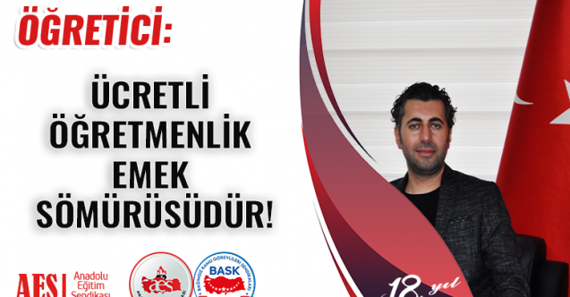 Ücretli Öğretmenlik Emek Sömürüsüdür!