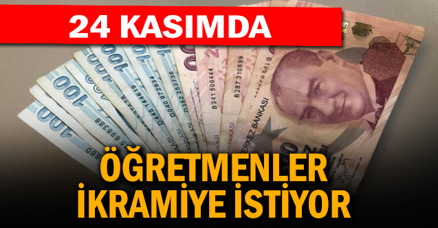 Öğretmenler İkramiye İstiyor!