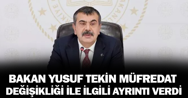 O branşların ders sayıları artacak! Bakan Tekin’den müfredat detayları...