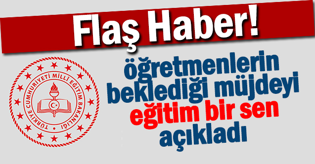 Öğretmenlere Müjdeli Haber