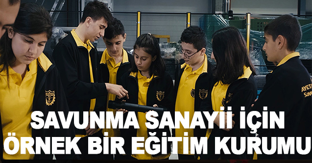 SAVUNMA SANAYİSİ İÇİN ÖRNEK EĞİTİM KURUMU