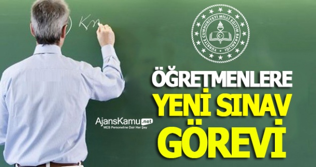 Öğretmenlere 3 Oturum Yeni Sınav Görevi
