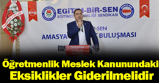 Öğretmenlik Meslek Kanunundaki Eksiklikler Giderilmelidir
