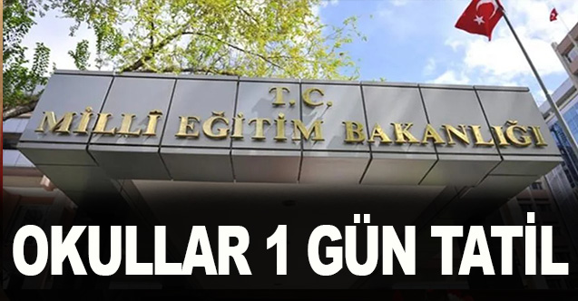 Okullar 1 Gün Tatil!