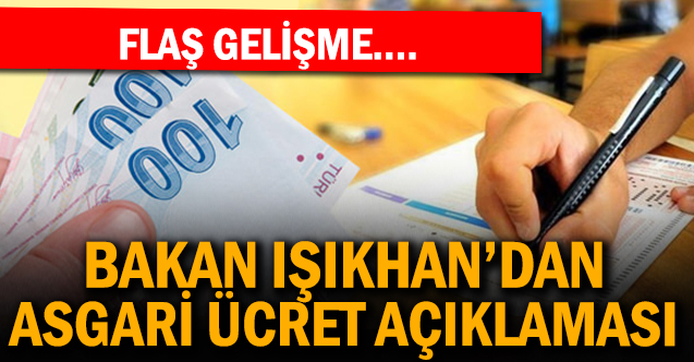 Bakan Işıkhan'dan asgari ücret mesajı!
